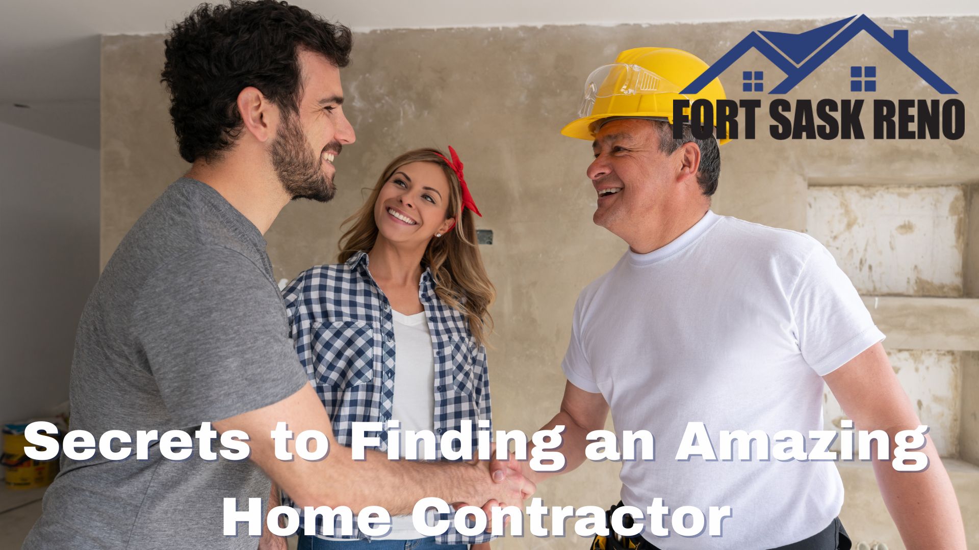 Secrets to Finding an Amazing Home Contractor