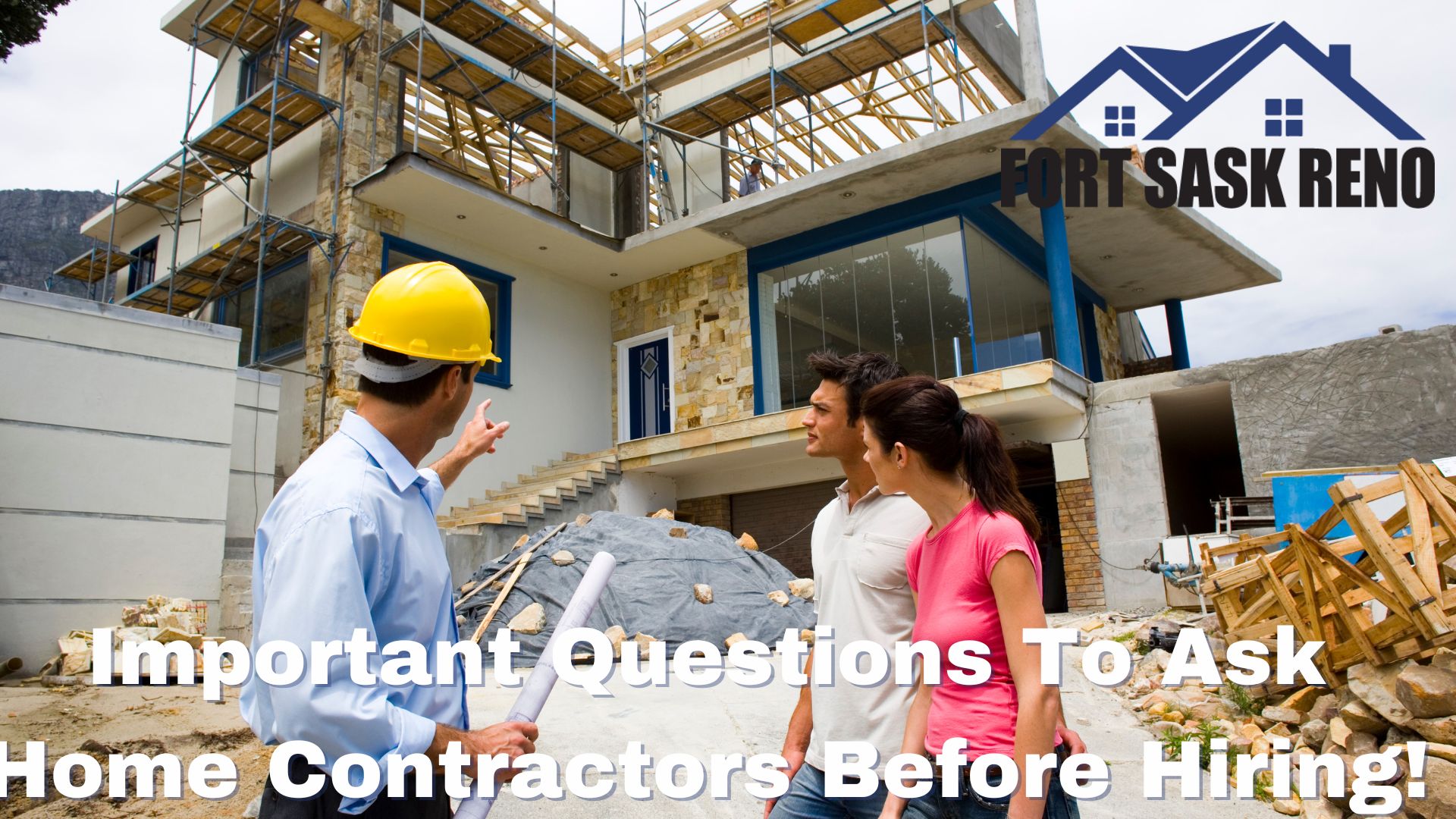Important Questions To Ask Home Contractors Before Hiring!